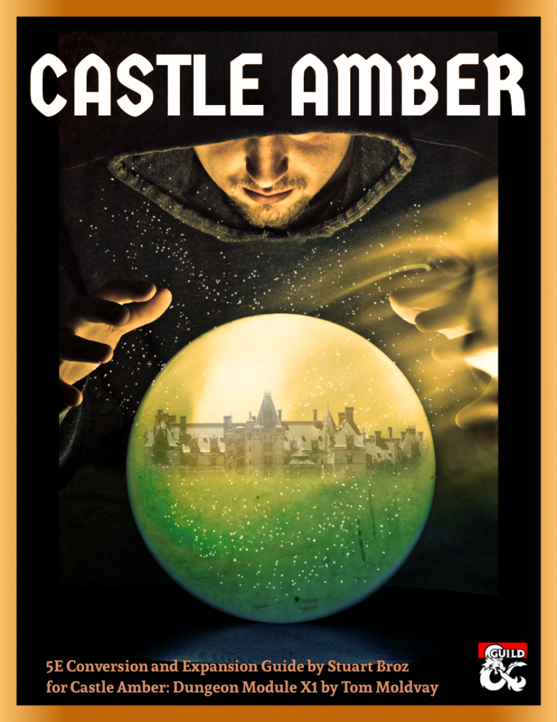 Castle Amber - An Expansion and 5e Conversion Guide to Dungeon Module X2
