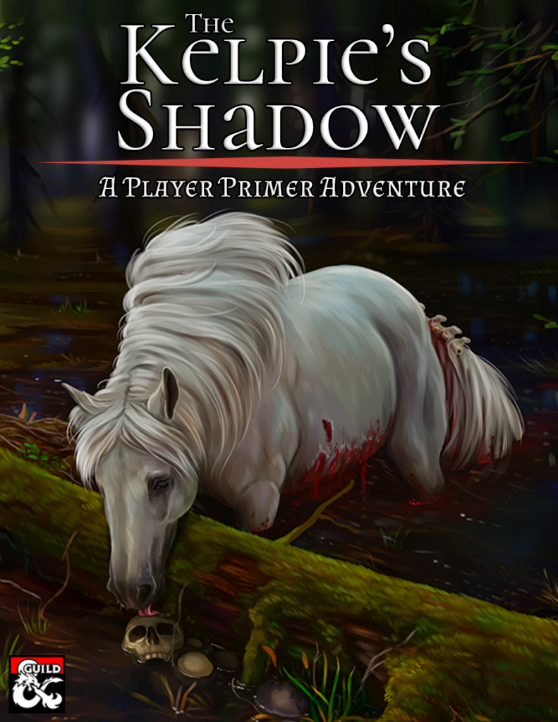 The Kelpie's Shadow: A Player Primer Adventure by Saga Mackenzie and Steven Pankotai