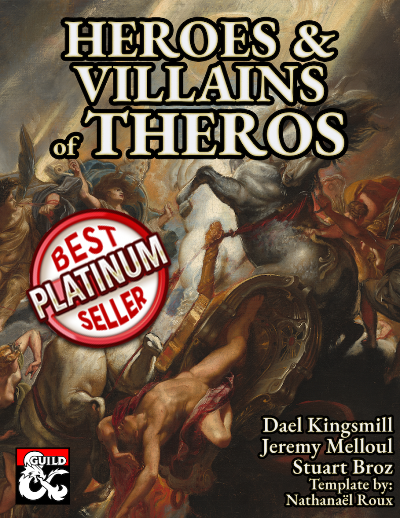 Heroes & Villains of Theros by Dael Kingsmill and Jeremy Melloul expands on the Greek myth-inspired setting of Theros with a dozen new subclasses and fully detailed NPCs.