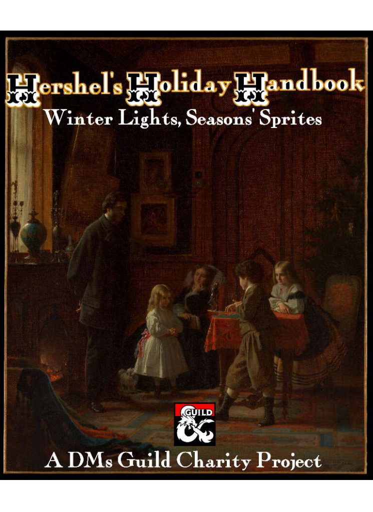 Hershel's Holiday Handbook: Winter Lights, Seasons' Sprites - A DMs Guild Charity Booklet benefitting ExtraLife